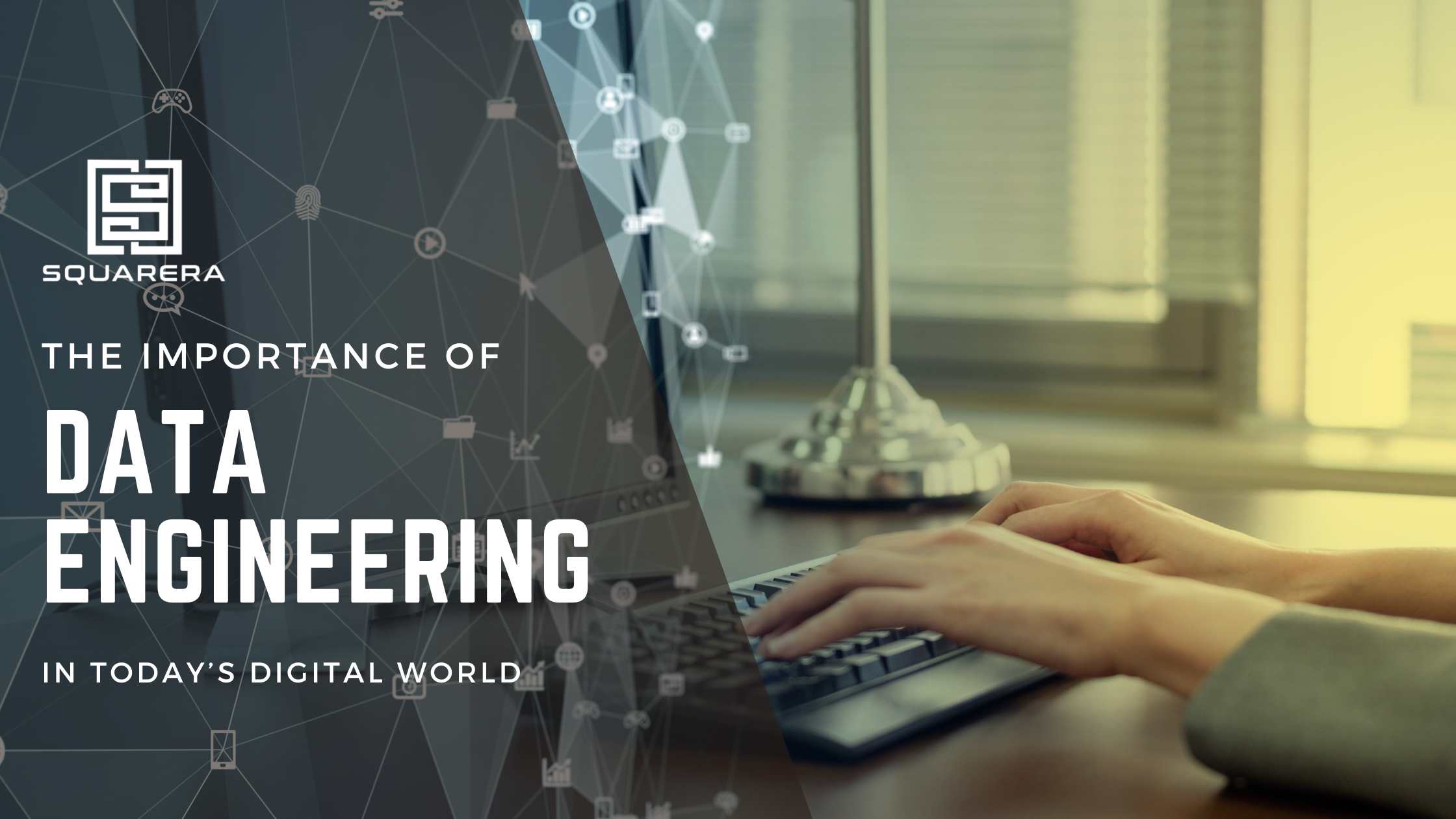The Importance of Data Engineering in Today’s Digital World