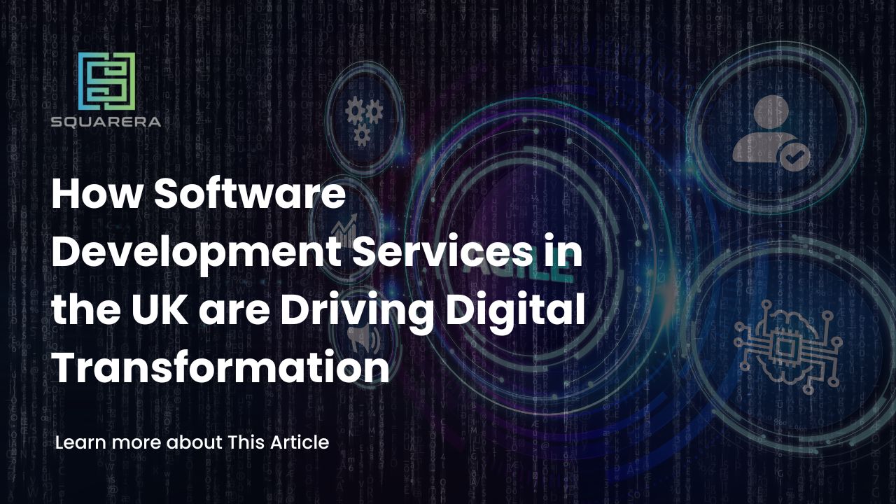How Software Development Services in the UK are Driving Digital Transformation